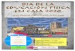 DIA DE LA EDUCACIîN FêSICA EN CASA 2020iesmaestrohaedo.centros.educa.jcyl.es/sitio/upload/DEFC_7_MAYO.pdf · DIA DE LA EDUCACIîN FêSICA EN CASA 2020 ! (7 de mayo de 2020 a partir