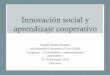 Innovación social y aprendizaje cooperativoInnovación social y aprendizaje cooperativo Nadine Richez-Battesti Aix-Marseille Université et Lest-CNRS Congresso « Universidad y emprendimientoPlan