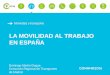 LA MOVILIDAD AL TRABAJO EN ESPAÑA - Conama 2016...LA MOVILIDAD AL TRABAJO EN ESPAÑA • El número de ocupados mayores de 16 años en España ascendía en 2011 a 17.514.550 personas