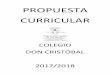 PROPUESTA CURRICULAR 2017-2018 - Colegio Don Cristobal · 7. PLAN DE LECTURA 7.1. Objetivos del plan 7.2. Medidas y decisiones para la mejora de la competencia lectora 7.3. Medidas