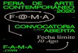 FERIA DE ARTE CONTEMPORÁNEO 2020 a. · FERIA DE ARTE CONTEMPORÁNEO 2020 3a.Edición CONVOCATORIA ABIERTA Fecha límite 10 Ago w. F-A-M-A.com. F@MA 2020 1 2 F@MA: Una plataforma