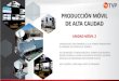 PRODUCCIÓN MÓVIL DE ALTA CALIDAD - TVP MOVIL 2 V2.pdf · unidad mÓvil 2 . producciÓn mÓvil . de alta calidad . unidad mÓvil con expando el cual permite aprovechar al mÁximo