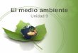 Unidad 9 - Mrs. Price's Spanish Classescpricespanish.weebly.com/uploads/2/0/5/9/20599058/ii_u9... · 2019-09-08 · Unidad 9 . Los recursos naturales el árbol el aire puro el petróleo