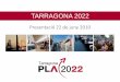 TARRAGONA 2022pla2022.tarragona.cat/documents/presentacio2022.pdf · econòmics i polítics de la ciutat que ens porti a la Tarragona on volem viure, treballar i desenvolupar-nos