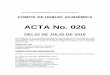 ACTA No. 026 · 2016-08-01 · ACTA COMITÉ DE UNIDAD ACADÉMICA N° 026 DEL 22 DE JULIO DE 2016 1 COMITÉ DE UNIDAD ACADÉMICA ACTA No. 026 DEL22 DE JULIO DE 2016 En Bogotá D. C.,