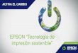 EPSON “Tecnología de impresión sosteniblesocinfodigital.es/wp-content/uploads/2019/11/Socinfo-Epson.pdf · Un ahorro de al menos 221.000 toneladas. Un ahorro energético suficiente