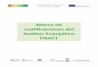 Marco de cualificaciones del Auditor Energético ENACT · • Planificación de la auditoria energética de acuerdo a su alcance, recursos y gestión del tiempo • Coordinación