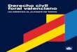 Derecho civil foral valenciano...4 El Derecho Civil Foral es el conjunto de leyes y normasque sirven para solucionar los problemas que surgen en las relaciones entre las personas