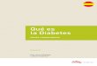 Qué es la Diabetes - LillySalute · 2019-02-19 · Qué es la diabetes La DIABETES MELLITUS es una enfermedad frecuente que dura toda la vida. • En Italia hay 3 millones y medio