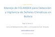 Proyecto PRAA-SENAMHI Manejo de FCLIMDEX para …Proyecto PRAA-SENAMHI Manejo de FCLIMDEX para Detección y Vigilancia de Seæales ClimÆticas en Bolivia Ángel G. Muñoz S. Centro