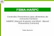 FSMA-HARPC€¦ · Controles Preventivos de Saneamiento Se requieren controles preventivos de saneamiento para minimizar significativamente o prevenir peligros tales como patógenos
