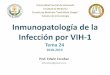 Cátedra de Inmunología Inmunopatología de la Infección por VIH-1 · (CCR5+, Memoria Efectora) ... • Daño a la mucosa intestinal – LPS Bacteriano • Proteínas Virales (gp120,