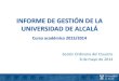 XX años de colaboración Universidad de Alcalá – …transparencia.universidaddealcala.es/documentos/pdf...• 1 doctor para un período de 3 años a través de la Ayuda a la investigación