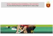REAL FEDERACION ESPAÑOLA DE HOCKEY PLAN ESTRATEGICO ... · clasificados para los JJOO de Río 2016 Buen resultado en los JJOO. Dos diplomas 5º en masculino 8º en femenino Estamos