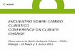 ENCUENTRO SOBRE CAMBIO CLIMÁTICO CONFERENCE ON …static.omau-malaga.com/omau/subidas/archivos/5/6/arc_8065.pdf · de ruta que permitan la evaluación continua y el aprendizaje ¿Por