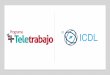 Presentación de PowerPoint - Teletrabajo€¦ · *Teletrabajo en alianza con empresa internacional abre convocatoria Si puedes sostener una conversación en inglés, tienes más