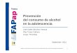 Prevención del consumo de alcohol en la adolescenciaarchivos.fapap.es/files/639-847-RUTA/09 PREVENCION... · Efecto de Gradación del SAF. ©AEPap. Copia para uso personal. En caso