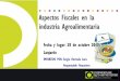 Aspectos Fiscales en la industria Agroalimentariaapinevada.com/media/files/news/SergioHurtado.pdf · MODELO DE GESTIÓN ASPECTOS FISCALES EN LA INDUSTRIA AGROALIMENTARIA (APICULTURA)