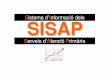 Sistema d’Informació dels SISAP - Inicio Sociedad Española de Farmacéuticos de ... · 2018-11-22 · 2005-2006 Acord de Gestióde los EAP EQA SISAP 2007 Inclusión sistemática
