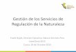 Gestión de los Servicios de Regulación de la Naturaleza - InterCLIMA Perúinterclima.minam.gob.pe/Presentaciones/2015/Dia3/Mesa-1... · Parque Nacional del Manu y la Reserva Comunal
