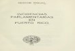 Incidencias parlamentarias en Puerto Rico · Dep.legal:B.43915-1972 PrintedinSpain ImpresoenEspaña ImpresoenEdilEspañola, ArtesGráficas Rocafort,152,Barcelona-15(España) Laimpresióndeestaobra