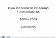 PLAN DE MANEJO DE AGUAS SUBTERRANEAS 2000 CORALINA · 2019-11-23 · Corporación Para el Desarrollo Sostenible del Archipiélago de San Andrés, Providencia y Santa Catalina Entre