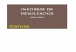 INFORME DE RESULTADOS 2012 - Bankia · Estabilización de los depósitos estrictos de clientes en el 4T 2012. umplimiento de los requisitos de solvencia. Estabilidad en ingresos y
