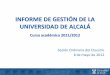XX años de colaboración Universidad de Alcalá – Santandertransparencia.universidaddealcala.es/documentos/pdf... · Sesión Ordinaria del Claustro . 8 de mayo de 2012 . INFORME