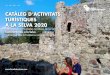CATÀLEG D’ACTIVITATS TURÍSTIQUES A LA SELVA 2020 · 2020-02-18 · CATÀLEG D’ACTIVITATS TURÍSTIQUES A LA SELVA 2020 Catálogo de actividades turísticas de la Selva Tourist