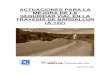ACTUACIONES PARA LA MEJORA DE LA SEGURIDAD VIAL EN LA ... · Actuaciones para la mejora de la seguridad vial en la travesía de Bardallur (A-122) 19 4. ACTUACIONES En este capítulo