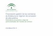 Financiación-gestión de las carreteras de Andalucía en régimen de concesión de ... · 2010-05-06 · Proyecto de referencia / Anteproyecto(s) elaborado(s) por la Junta Prognosis