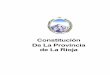 Constitución De La Provincia de La Rioja · 2019-11-06 · Constitución de La Provincia de La Rioja - 2 - CAPITULO I PRINCIPIOS DE ORGANIZACIÓN POLÍTICA ARTÍCULO 1°.- SOBERANÍA
