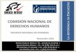 ¿HA OÍDO HABLAR DE LOS DERECHOS HUMANOS? · 2012-01-07 · protege y defiende los derechos humanos de los mexicanos contra los abusos del poder 70.5 7.3 promueve y difunde la cultura