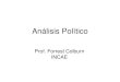 Análisis Políticocomunidadilgo.org/back/_lib/file/doc/Analisis politico(1).pdf · 1. Efectividad como un comunicador público (enseñando al pueblo y consiguiendo su respaldo) 2