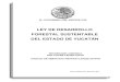 LEY DE DESARROLLO FORESTAL SUSTENTABLE DEL ESTADO DE …sds.yucatan.gob.mx/archivos/marco-juridico-publicaciones... · 2020-01-03 · LEY DE DESARROLLO FORESTAL SUSTENTABLE DEL ESTADO