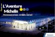 т и к с L’Aventure с р П Michelin · p. 19 5 4 отметки от ассоциации «Туризм и инвалидность» p. 19 6 Музей L’Aventure Michelin