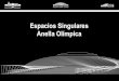 Espacios Singulares Anella Olímpica - Palau Sant Jordi · Palau Sant Jordi Sala Principal: oAcceso privado o Área de aparcamiento gratuita o Pantalla de vídeo de 67,88m² o Sistema