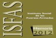 Memoria ISFAS 2012 - Ministerio Defensa · 2013-09-24 · 0. Introducción Memoria ISFAS 2012 . En cuanto a la colaboración concertada con Sanidad Militar, la reestructuración de