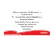 Convergencia, Unificación y Sustitución El reto de las ... · El reto de las comunicaciones empresariales Carlos Silva Ponce de León Director de Productos Empresariales. IUSACELL