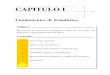 CAPITULO I - estadisticainvestigacion-haskell.weebly.com · para los alimentos, cuando un actuario determina las primas para el seguro de vida, cuando un ingeniero de control de calidad