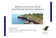 Bienes y servicios de los ecosistemas litorales catalanes€¦ · ecosistemas litorales catalanes Estado de los bienes y servicios del litoral catalán: 12 R.M. de Masia Blanca 11