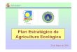 Plan Estratégico de Agricultura Ecológicasinab.it/sites/default/files/share/211_plan_estrategico_0.pdf · productos de la agricultura ecológica Acciones: • Campaña informativa