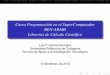 Curso Programación en el SuperComputador BEN-ARABI ...javiercm/curso_psba/sesion_02... · IntroducciónLibrerías BLAS, LAPACK y ScaLAPACKIntel Math Kernel LibraryRutinas BLAS, LAPACK