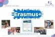 Diapositiva 1 - DECROLY · Erasmus+ es el programa de la Unión Europea para la educación, la formación, la juventud y el deporte para el periodo 2014-2020 En el ámbito de la Educación