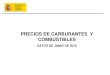 PRECIOS DE CARBURANTES Y COMBUSTIBLES · PDF file 01/6/2010 02/6/2010 03/6/2010 04/6/2010 07/6/2010 08/6/2010 09/6/2010 10/6/2010 11/6/2010 14/6/2010 15/6/2010 16/6/2010 17/6/2010