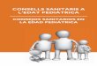 CONSELLS SANITARIS A L’EDAT PEDIÀTRICA pediatria CASTELLA.pdf · 2016-05-06 · El present material sobre Consells Sanitaris en l’Edat Pediàtrica es centra en qüestions relatives