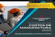 Diplomado Costos manufactura2020 - ccpg.org.mx · Contadores de costos, ingenierios industriales, Jefes de producción, Contralores de planta, Contadores generales, Administradores