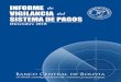 INFORME de VIGILANCIA del SISTEMA DE PAGOS · 2019. 6. 6. · El Banco Central de Bolivia ejerce el rol de regulación del sistema de pagos nacional en apego a su mandato constitucional