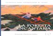 10 La Foresta encantada - cuentosdefederico.cl · LA FORESTA ENCANTADA. lberto, un muchacho de veinte años, se había quedado ... hijo, habitaban una modesta casa en la población