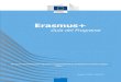 Erasmus+ - SEPIE · 2018. 11. 14. · Erasmus+ 7. Cómo leer la guía del programa. La Guía del programa consta de tres partes principales: La parte A presenta una visión general
